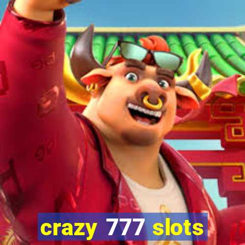 crazy 777 slots